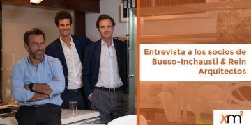 Entrevista con los socios del estudio de arquitectura Bueso-Inchausti & Rein Arquitectos