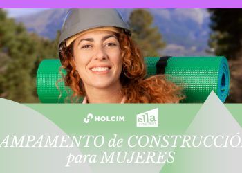 Holcim y Ella Construye. Campamentos mujeres construcción
