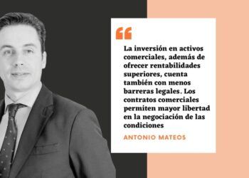 Los activos comerciales, el refugio ideal para inversores que buscan rentabilidad y estabilidad